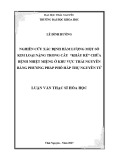 Luận văn Thạc sĩ Hoá học: Nghiên cứu xác định hàm lượng một số kim loại nặng trong cây “ Khấu rẻ” chữa bệnh nhiệt miệng ở khu vực Thái Nguyên bằng phương pháp phổ hấp thụ nguyên tử