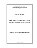 Luận án Tiến sĩ Khoa học Giáo dục: Phát triển năng lực thực hành cho học sinh lớp 11 chuyên Sinh