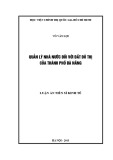 Luận văn Thạc sĩ Kinh tế: Quản lý nhà nước đối với đất đô thị của thành phố Đà Nẵng