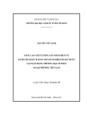 Luận văn Thạc sĩ Kinh tế: Nâng cao chất lượng sản phẩm dịch vụ dành cho khách hàng doanh nghiệp FDI bán buôn tại Ngân hàng thương mại cổ phần Ngoại thương Việt Nam