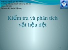 Bài giảng Kiểm tra và phân tích vật liệu dệt - Phần 9: Các quy trình hoàn tất