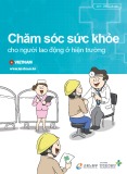 Chăm sóc sức khỏe cho người lao động ở hiện trường