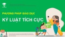 Bài giảng Phương pháp giáo dục kỷ luật tích cực