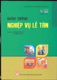 Giáo trình Nghiệp vụ lễ tân: Phần 1 - Trương Minh Vũ