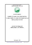 Luận văn Thạc sĩ Khoa học cây trồng: Nghiên cứu khả năng sinh trưởng và phát triển của một số tổ hợp ngô lai mới tại Thái Nguyên