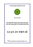 Luận án Tiến sĩ  Kinh tế nông nghiệp: Giải pháp đẩy mạnh xuất khẩu rau quả của Việt Nam sang thị trường Nhật Bản