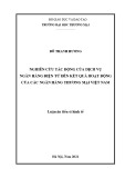 Luận án Tiến sĩ Kinh tế: Nghiên cứu tác động của dịch vụ ngân hàng điện tử đến kết quả hoạt động của các ngân hàng thương mại Việt Nam