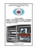 Giáo trình Thực tập Điện công nghiệp: Phần 1 - CĐ Giao thông Vận tải