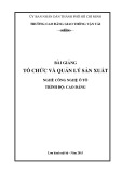 Bài giảng Tổ chức và quản lý sản xuất - CĐ Giao thông Vận tải