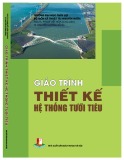 Giáo trình Thiết kế hệ thống tưới tiêu: Phần 1 - PGS.TS. Phạm Việt Hòa