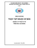 Bài giảng Thực tập nguội cơ bản (Ngành: Kỹ thuật ô tô) - CĐ Giao thông Vận tải