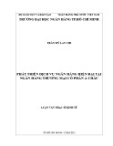 Luận văn Thạc sĩ Kinh tế: Phát triển dịch vụ ngân hàng hiện đại tại Ngân hàng thương mại cổ phần Á Châu