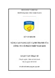 Luận văn Thạc sĩ Quản trị kinh doanh: Nâng cao năng lực cạnh tranh của Công ty cổ phần Thép Nam Kim