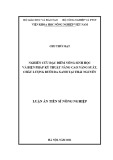 Luận án Tiến sĩ Nông nghiệp: Nghiên cứu đặc điểm nông sinh học và biện pháp kỹ thuật nâng cao năng suất, chất lượng giống bưởi Da Xanh tại Thái Nguyên