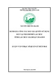 Luận văn Thạc sĩ Quản lý đất đai: Đánh giá công tác đấu giá quyền sử dụng đất tại thành phố Lai Châu - tỉnh Lai Châu trong giai đoạn 2016 - 2018