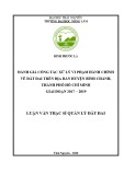 Luận văn Thạc sĩ Quản lý đất đai: Đánh giá công tác xử lý vi phạm hành chính về đất đai trên địa bàn huyện Bình Chánh, thành phố Hồ Chí Minh giai đoạn 2017-2019
