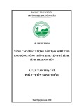 Luận văn Thạc sĩ Phát triển nông thôn: Nâng cao chất lượng đào tạo nghề cho lao động nông thôn tại huyện Phú Bình, tỉnh Thái Nguyên