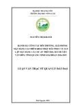 Luận văn Thạc sĩ Quản lý đất đai: Đánh giá công tác bồi thường, giải phóng mặt bằng các điểm khai thác đất phục vụ san lấp mặt bằng các dự án trên địa bàn huyện Vân Đồn, tỉnh Quảng Ninh giai đoạn 2016-2019