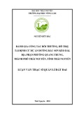 Luận văn Thạc sĩ Quản lý đất đai: Đánh giá công tác bồi thường, hỗ trợ, tái định cư Dự án đường Bắc Sơn kéo dài, địa phận phường Quang Trung, thành phố Thái Nguyên, tỉnh Thái Nguyên