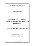 Luận văn Thạc sĩ Quản trị nhân lực: Tạo động lực lao động tại Trung tâm Dịch vụ việc làm Thanh Hóa