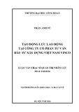 Luận văn Thạc sĩ Quản trị nhân lực: Tạo động lực lao động tại Công ty Cổ phần Tư vấn Đầu tư Xây dựng Việt Nam VINCO