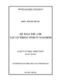 Luận văn Thạc sĩ Kế toán: Kế toán thu, chi tại Văn phòng Tỉnh ủy Nam Định