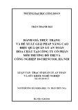 Luận văn Thạc sĩ Quản lý an toàn và sức khỏe nghề nghiệp: Đánh giá thực trạng và đề xuất giải pháp nâng cao hiệu quả quản lý an toàn hóa chất tại Công ty cổ phần môi trường đô thị và công nghiệp 10-URENCO10, Hà Nội