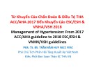 Bài giảng Từ khuyến cáo chẩn đoán và điều trị tăng huyết áp ACC/AHA 2017 đến khuyến cáo ESC/ESH & VNHA/VSH 2018