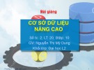 Bài giảng Cơ sở dữ liệu nâng cao: Chương 3 - Nguyễn Thị Mỹ Dung