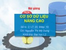 Bài giảng Cơ sở dữ liệu nâng cao: Chương 7 - Nguyễn Thị Mỹ Dung