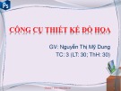 Bài giảng Công cụ thiết kế đồ họa: Chương 3 - Nguyễn Thị Mỹ Dung