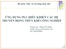 Bài giảng Ứng dụng PLC điều khiển các hệ truyền động thủy khí công nghiệp: Chương 1 - Phạm Tất Thắng