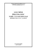 Giáo trình Phay đa giác (Nghề: Cắt gọt kim loại) - Trường CĐ Cộng đồng Lào Cai