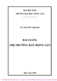 Bài giảng Thị trường bất động sản - TS. Nguyễn Thị Hải