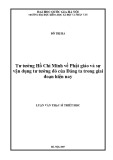 Luận văn Thạc sĩ Triết học: Tư tưởng Hồ Chí Minh về Phật giáo và sự vận dụng tư tưởng đó của Đảng ta trong giai đoạn hiện nay