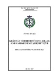 Khóa luận tốt nghiệp ngành Dược học: Khảo sát tình hình sử dụng kháng sinhcarbapenem tại Bệnh viện E