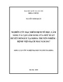 Khóa luận tốt nghiệp ngành Y đa khoa: Nghiên cứu đặc điểm dịch tễ học, lâm sàng và cận lâm sàng của sốt xuất huyết Dengue tại Khoa Truyền nhiễm – Bệnh viện Bạch Mai năm 2017