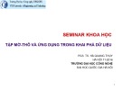 Bài giảng Seminar khoa học: Tập mờ-thô và ứng dụng trong khai phá dữ liệu - PGS.TS. Hà Quang Thụy