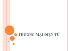 Bài giảng Thương mại điện tử - ThS. Vũ Mạnh Cường