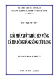 Luận văn Thạc sĩ Kinh tế: Giải pháp xuất khẩu bền vững cá tra đồng bằng sông Cửu Long