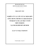 Luận văn Thạc sĩ Kinh tế: Nghiên cứu các yếu tố tác động đến lòng trung thành của khách hàng với dịch vụ mua lẻ trực tuyến trên website tại thành phố Hồ Chí Minh