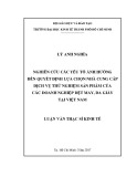 Luận văn Thạc sĩ Kinh tế: Nghiên cứu các yếu tố ảnh hưởng đến quyết định lựa chọn nhà cung cấp dịch vụ thử nghiệm sản phẩm của các doanh nghiệp dệt may, da giày tại Việt Nam
