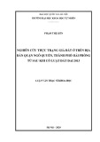 Luận văn Thạc sĩ Khoa học: Nghiên cứu thực trạng giá đất ở trên địa bàn quận Ngô Quyền, thành phố Hải Phòng từ sau khi có Luật đất đai 2013