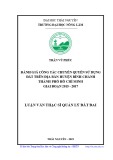 Luận văn Thạc sĩ Quản lý đất đai: Đánh giá công tác chuyển quyền sử dụng đất trên địa bàn huyện Bình Chánh thành phố Hồ Chí Minh giai đoạn 2015-2017