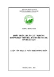 Luận văn Thạc sĩ Phát triển nông thôn: Phát triển chuỗi giá trị hồng không hạt trên địa bàn huyện Ba Bể, Bắc Kạn