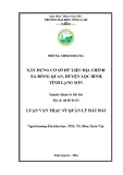 Luận văn Thạc sĩ Quản lý đất đai: Xây dựng cơ sở dữ liệu địa chính xã Đông Quan, huyện Lộc Bình, tỉnh Lạng Sơn