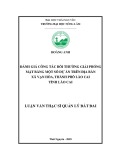 Luận văn Thạc sĩ Quản lý đất đai: Đánh giá công tác bồi thường giải phóng mặt bằng một số dự án trên địa bàn xã Vạn Hòa, thành phố Lào Cai, tỉnh Lào Cai