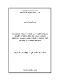 Luận văn Thạc sĩ Quản lý đất đai: Đánh giá công tác cấp giấy chứng nhận quyền sử dụng đất phi nông nghiệp trên địa bàn quận Thanh Xuân thành phố Hà Nội, giai đoạn 2014-2017