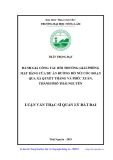 Luận văn Thạc sĩ Quản lý đất đai: Đánh giá công tác bồi thường giải phóng mặt bằng của Dự án đường Hồ Núi Cốc đoạn qua xã Quyết Thắng và Phúc Xuân, thành phố Thái Nguyên