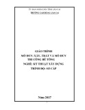 Giáo trình Xây, trát và mô đun thi công bê tông (Nghề: Kỹ thuật xây dựng) - Trường Cao Đẳng Lào Cai